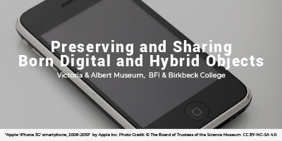 Preserving and Sharing Born Digital and Hybrid Objects